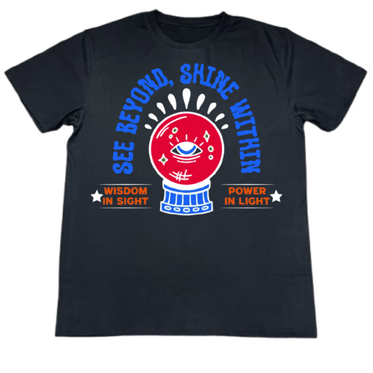 See Beyond, Shine Within T-Shirt